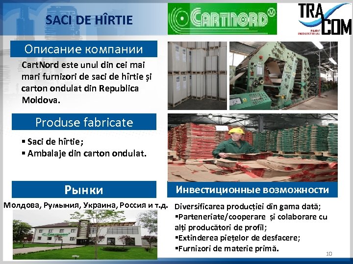 SACI DE HÎRTIE Описание компании Cart. Nord este unul din cei mari furnizori de