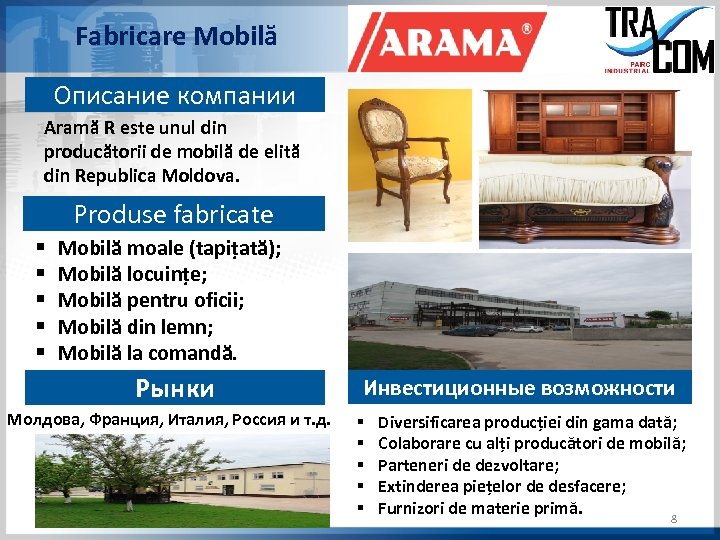 Fabricare Mobilă Описание компании Aramă R este unul din producătorii de mobilă de elită