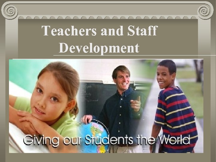 Teachers and Staff Development 