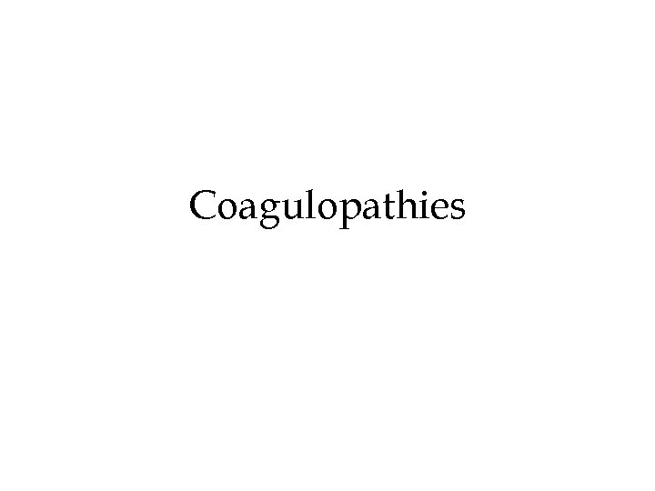 Coagulopathies 