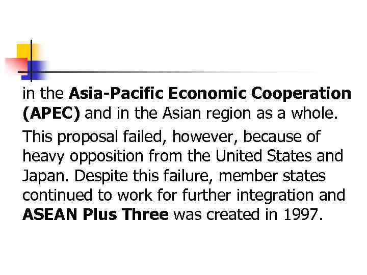 in the Asia-Pacific Economic Cooperation (APEC) and in the Asian region as a whole.