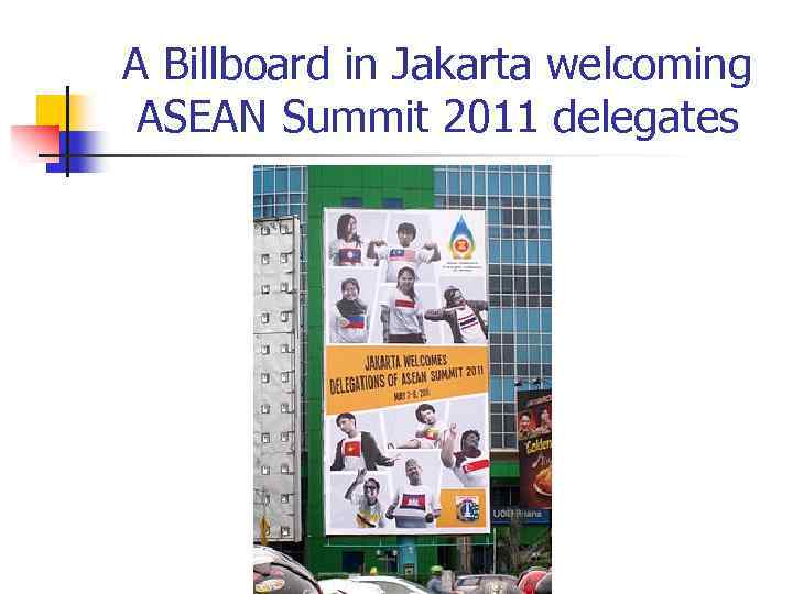 A Billboard in Jakarta welcoming ASEAN Summit 2011 delegates 