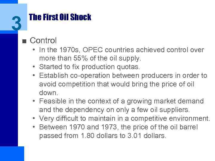 3 The First Oil Shock ■ Control • In the 1970 s, OPEC countries