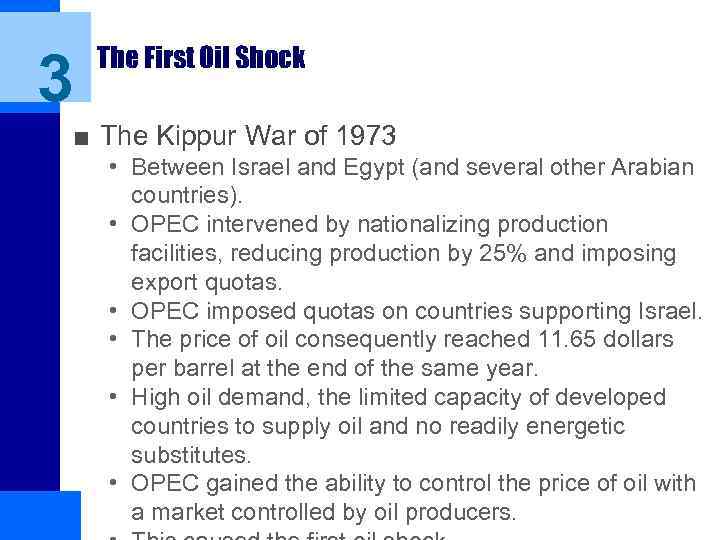 3 The First Oil Shock ■ The Kippur War of 1973 • Between Israel