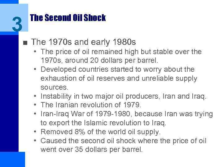 3 The Second Oil Shock ■ The 1970 s and early 1980 s •