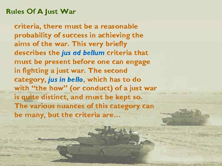 Rules Of A Just War criteria, there must be a reasonable probability of success