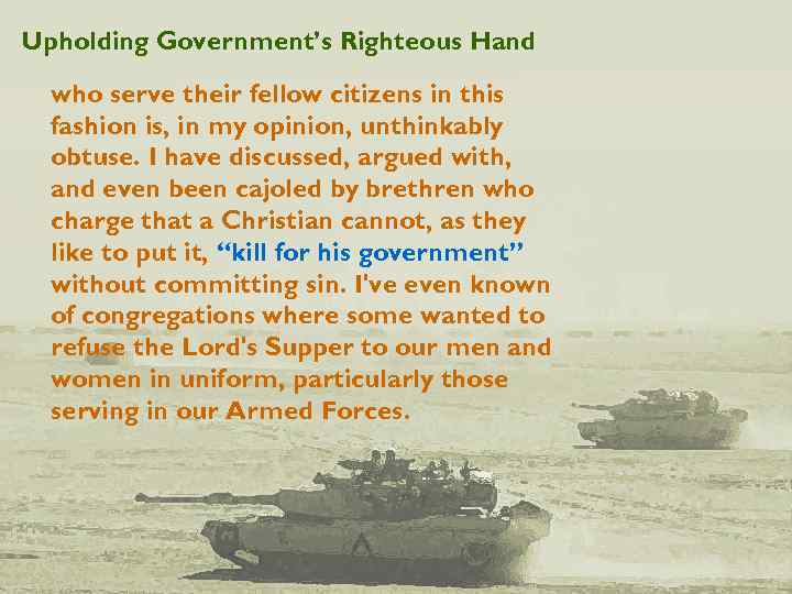 Upholding Government’s Righteous Hand who serve their fellow citizens in this fashion is, in