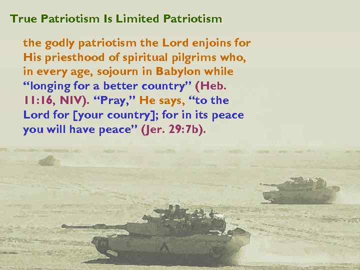 True Patriotism Is Limited Patriotism the godly patriotism the Lord enjoins for His priesthood