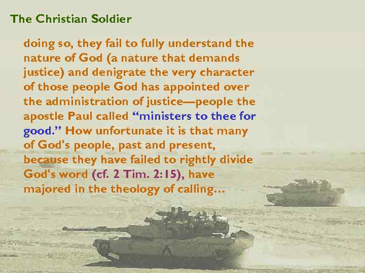 The Christian Soldier doing so, they fail to fully understand the nature of God