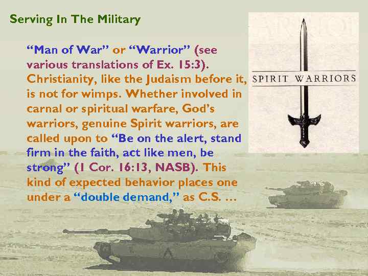 Serving In The Military “Man of War” or “Warrior” (see various translations of Ex.