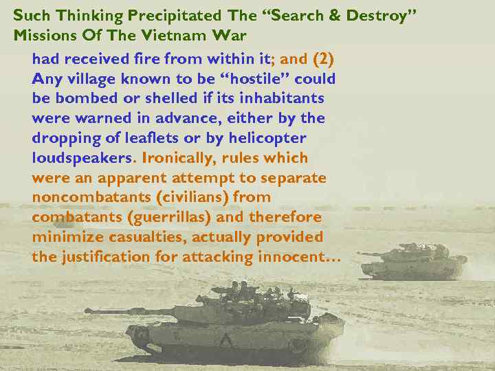 Such Thinking Precipitated The “Search & Destroy” Missions Of The Vietnam War had received