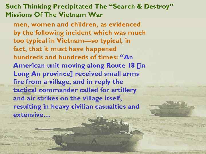 Such Thinking Precipitated The “Search & Destroy” Missions Of The Vietnam War men, women