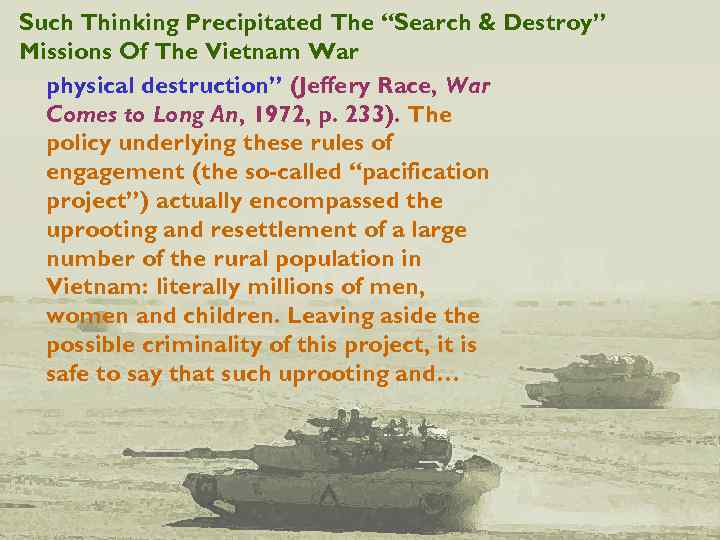 Such Thinking Precipitated The “Search & Destroy” Missions Of The Vietnam War physical destruction”