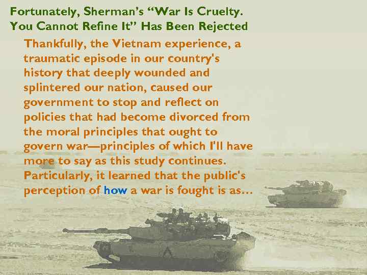 Fortunately, Sherman’s “War Is Cruelty. You Cannot Refine It” Has Been Rejected Thankfully, the