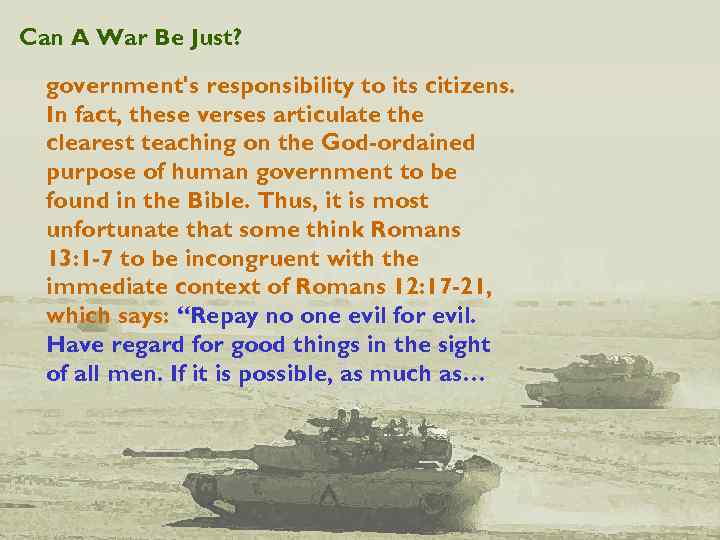 Can A War Be Just? government's responsibility to its citizens. In fact, these verses