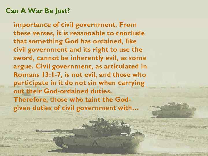 Can A War Be Just? importance of civil government. From these verses, it is