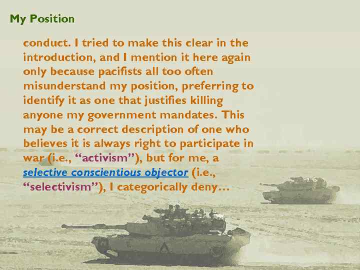 My Position conduct. I tried to make this clear in the introduction, and I