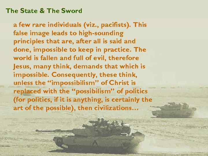 The State & The Sword a few rare individuals (viz. , pacifists). This false