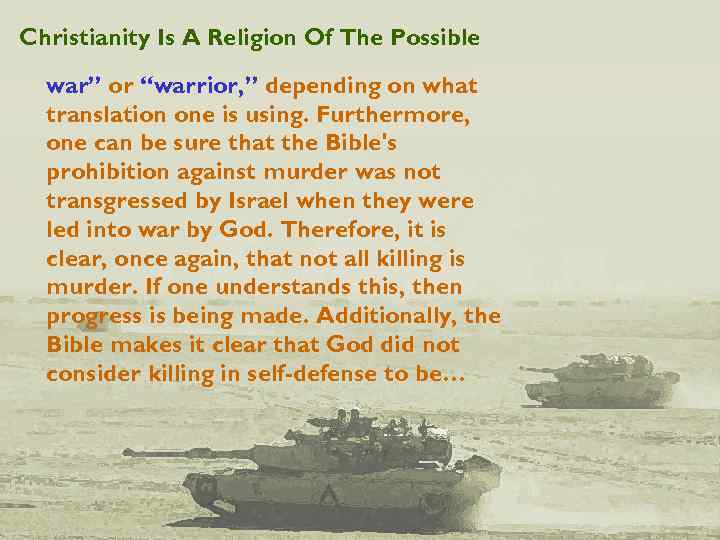 Christianity Is A Religion Of The Possible war” or “warrior, ” depending on what