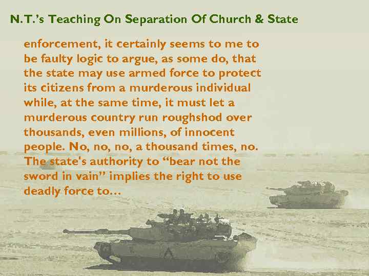 N. T. ’s Teaching On Separation Of Church & State enforcement, it certainly seems