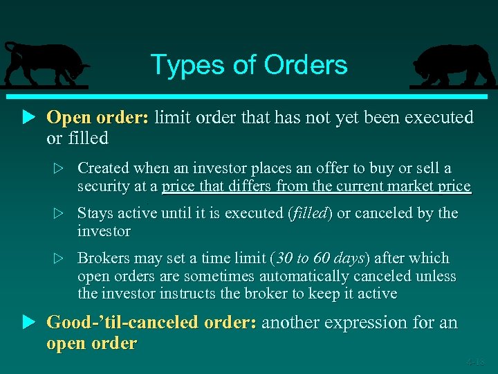 Types of Orders u Open order: limit order that has not yet been executed