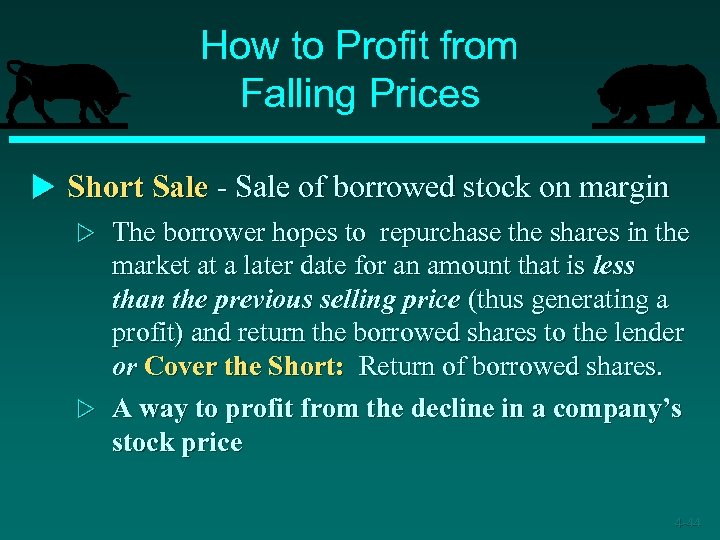 How to Profit from Falling Prices u Short Sale - Sale of borrowed stock