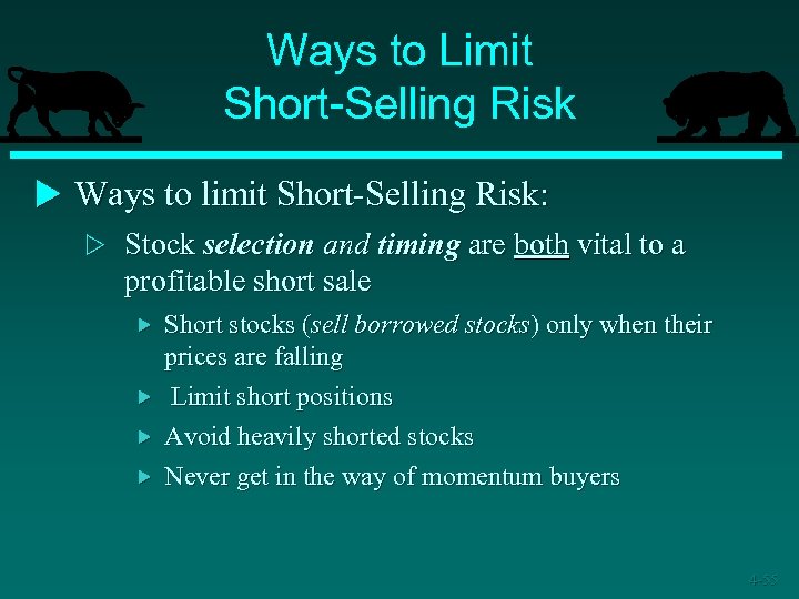 Ways to Limit Short-Selling Risk u Ways to limit Short-Selling Risk: w Stock selection