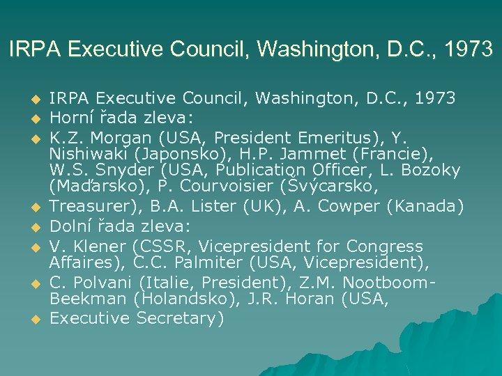 IRPA Executive Council, Washington, D. C. , 1973 u u u u IRPA Executive