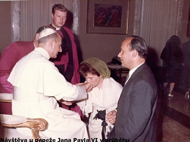 Návštěva u papeže Jana Pavla VI v průběhu 