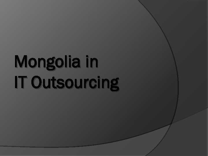 Mongolia in IT Outsourcing 