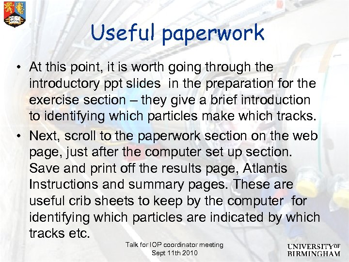  Useful paperwork • At this point, it is worth going through the introductory