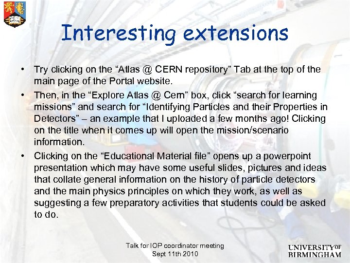 Interesting extensions • Try clicking on the “Atlas @ CERN repository” Tab at the