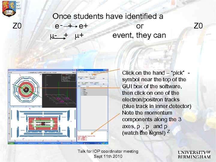 Px = -9. 820 Ge. V Py = 43. 789 Ge. V Pz =