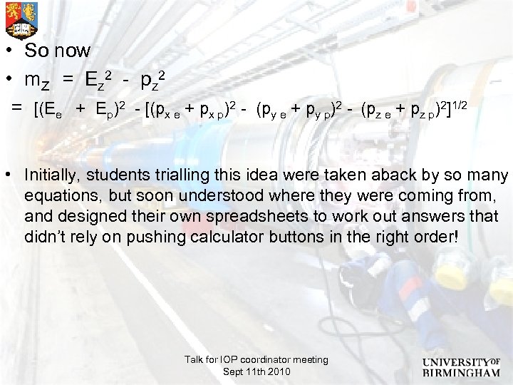  • So now • m. Z = Ez 2 - pz 2 =