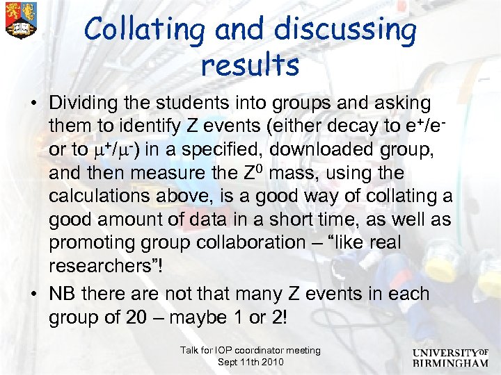 Collating and discussing results • Dividing the students into groups and asking them to