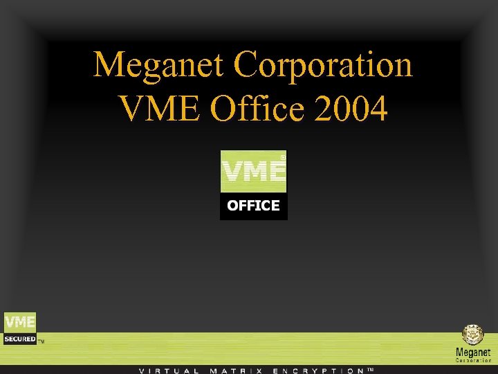 Meganet Corporation VME Office 2004 