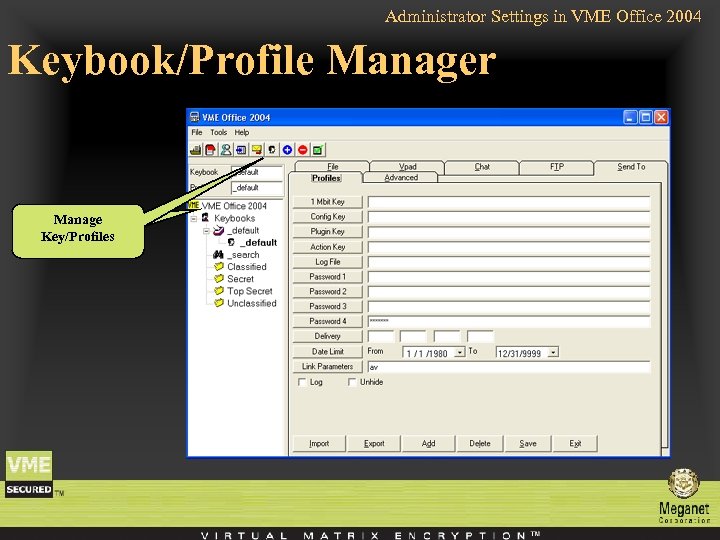 Administrator Settings in VME Office 2004 Keybook/Profile Manager Manage Key/Profiles 