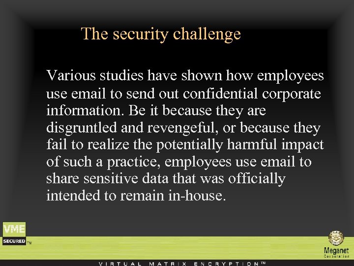 The security challenge Various studies have shown how employees use email to send out