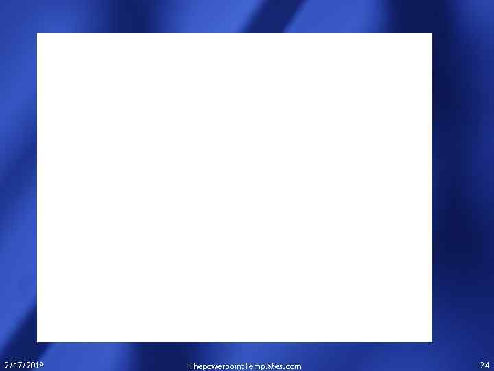 2/17/2018 Thepowerpoint. Templates. com 24 