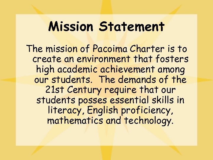 Mission Statement The mission of Pacoima Charter is to create an environment that fosters