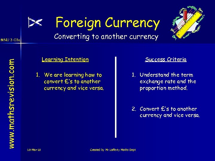 Foreign Currency Converting to another currency www. mathsrevision. com MNU 3 -03 a Learning