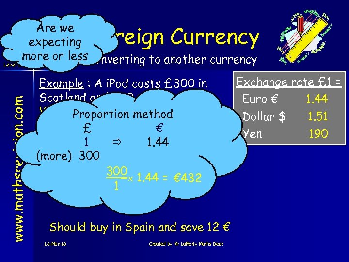 Are we expecting more or less. Converting to another currency Level 3 www. mathsrevision.