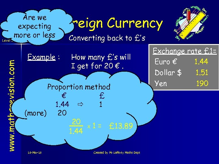 www. mathsrevision. com Level 3 Are we expecting more or less Foreign Currency Example