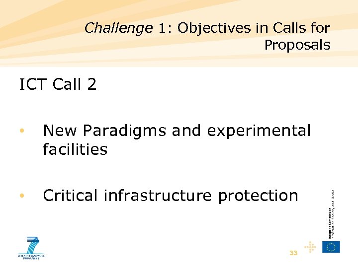 Challenge 1: Objectives in Calls for Proposals ICT Call 2 • New Paradigms and