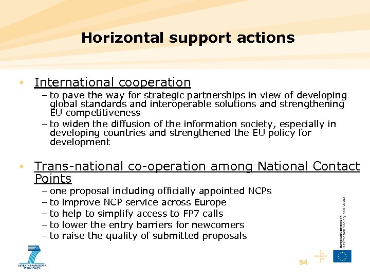 Horizontal support actions • International cooperation – to pave the way for strategic partnerships