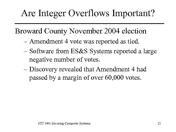 Are Integer Overflows Important? Broward County November 2004 election – Amendment 4 vote was