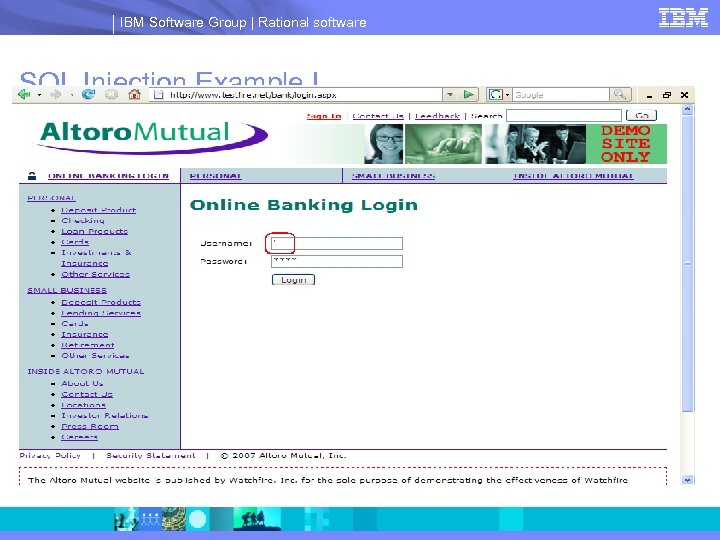 IBM Software Group | Rational software SQL Injection Example I 