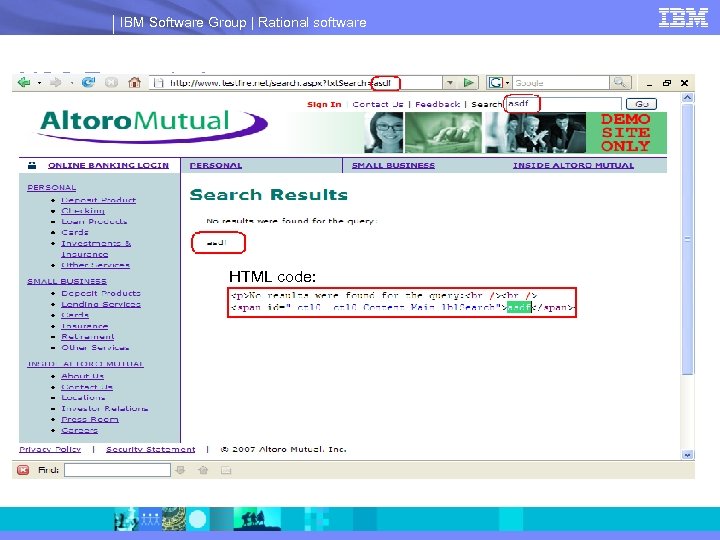 IBM Software Group | Rational software XSS Example I HTML code: 