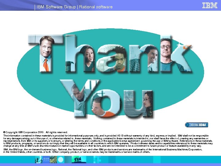 IBM Software Group | Rational software © Copyright IBM Corporation 2010. All rights reserved.