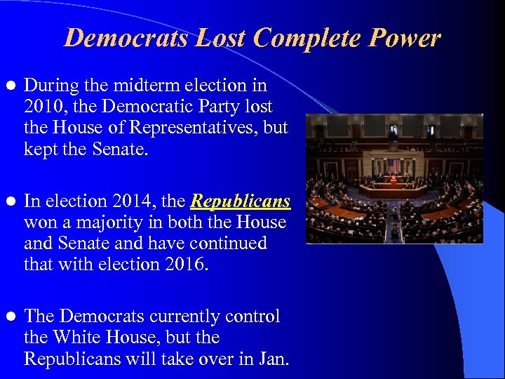 Democrats Lost Complete Power l During the midterm election in 2010, the Democratic Party
